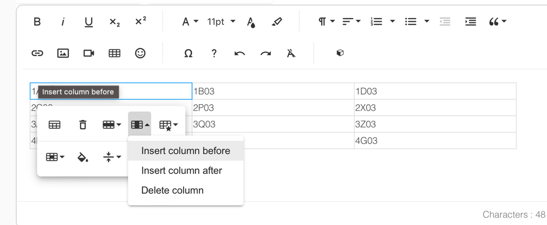 The customization menu pops up as the cursor is selecting a cell of the first column. The Insert Column icon is placed second last starting from the left on the top row. Hovering it will make the Insert Column Before appears.